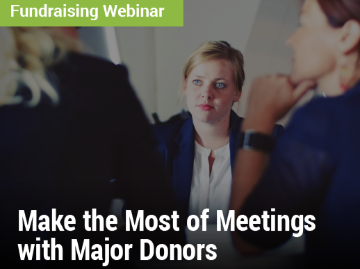 Make the Most of Meetings with Major Donors