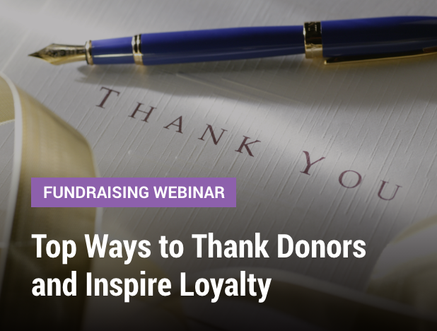 Top Ways to Thank Donors and Inspire Loyalty