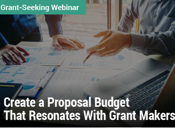 Create a Proposal Budget That Resonates With Grant Makers