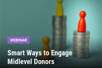 Smart Ways to Engage Midlevel Donors