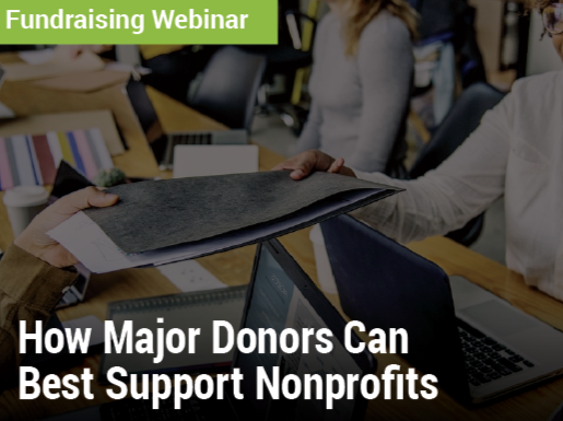 How Major Donors Can Best Support Nonprofits