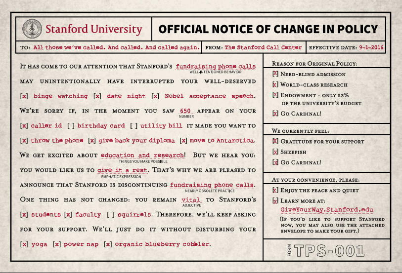 Stanford University sent this note in a mailing to alumni and supporters in September announcing that the university had ended making cold calls for donations.