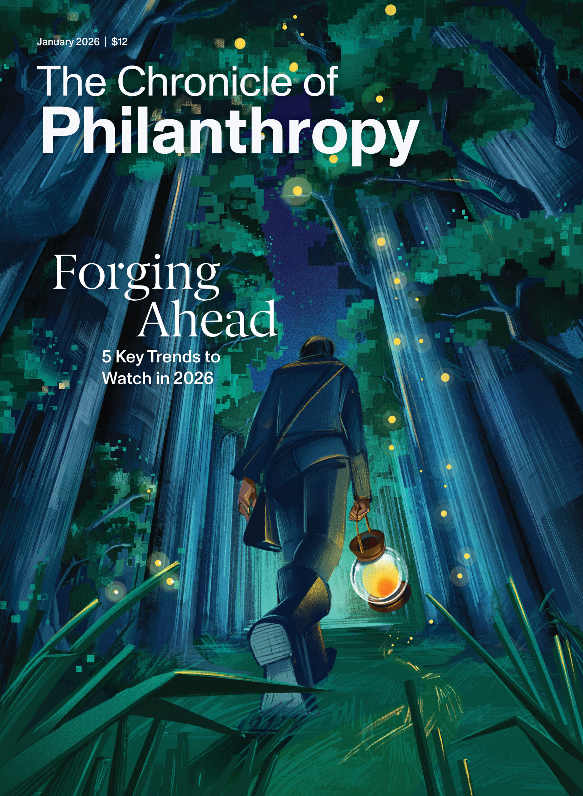 Illustrated January 2026 cover of The Chronicle of Philanthropy showing a person walking through a tall, glowing forest at night while holding a lantern. Firefly-like lights dot the trees, suggesting guidance and momentum. Cover text reads: “Forging Ahead: 5 Key Trends to Watch in 2026.”