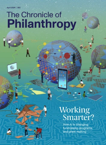 Cover of The Chronicle of Philanthropy (April 2026 issue) featuring a teal-to-blue gradient background with illustrated globes, people, and digital devices connected by colorful lines and nodes, symbolizing technology and global networks. Small figures collaborate, build structures, and interact with laptops, tablets, and data points around a large central globe. Headline reads “Working Smarter? How AI is changing fundraising, programs, and grant making.”